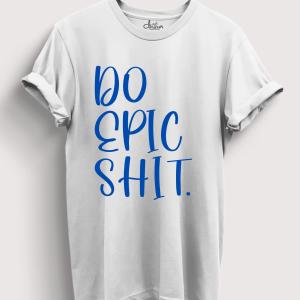 Do Epic Shit
