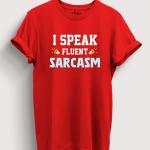 I Speak Fluent Sarcasm