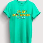 Its okay Shit happens Thats life