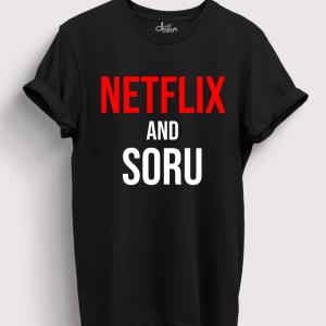 NETFLIX AND SORU