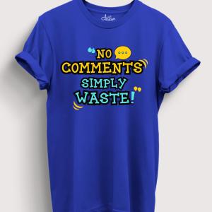 No Comments Simply Waste