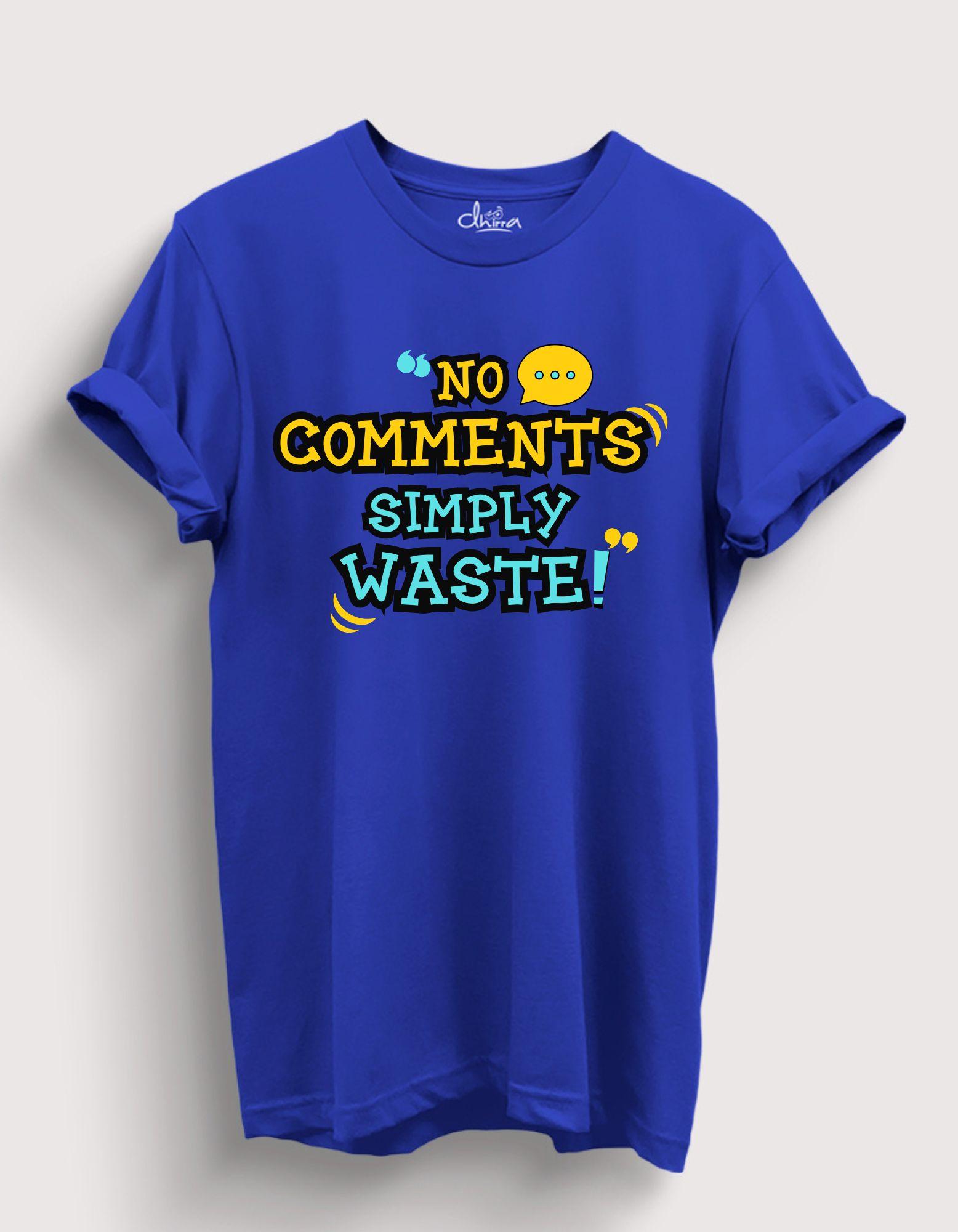 No Comments Simply Waste