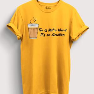 Tea is not a word It's an Emotion