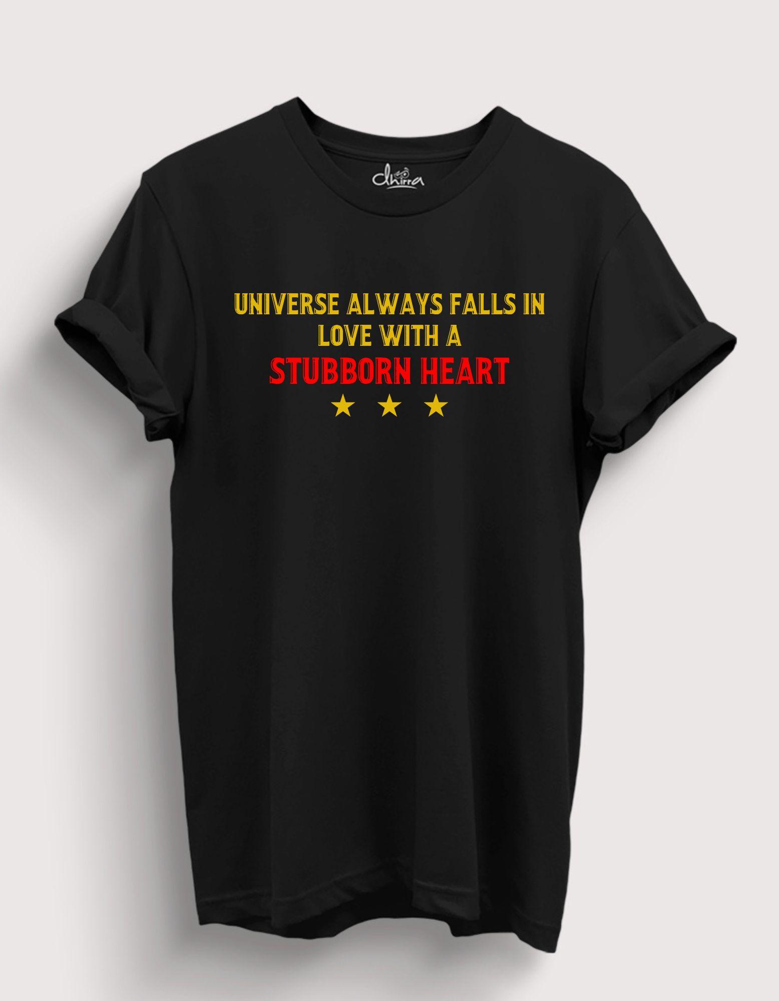 Universe Always Falls in Love with a Stubborn Heart